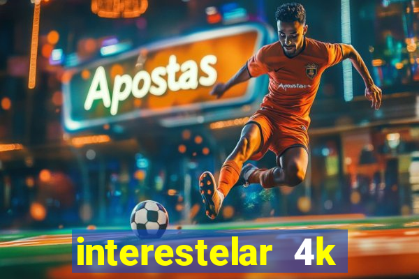 interestelar 4k dublado torrent